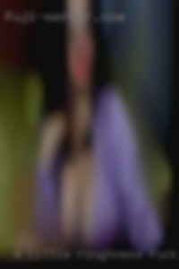 A little roughness fucking is ok.